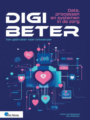 cover image of Digibeter--Data, processen en systemen in de zorg